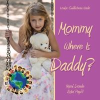 Mommy Where Is Daddy?/Mami Donde Esta Papi? 1664299610 Book Cover