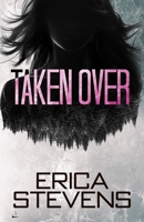 Taken Over (Book 2 The Ravening Series) B0CSHY4PQ6 Book Cover