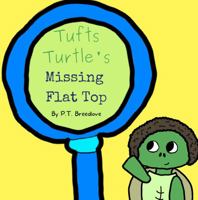 Tufts Turtle's Missing Flat Top 1958736120 Book Cover