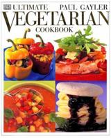 Ultimate Vegetarian Cookbook 0789441845 Book Cover