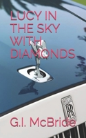 LUCY IN THE SKY WITH DIAMONDS (Dean Monroe) B0H2S3PQ2G Book Cover