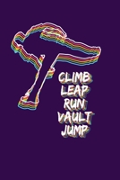 Climb Leap Run Vault Jump: Reading Notebook Journal For Parkour Freestyle City Runner Fans And Extreme Outdoor Urban Sport Lovers 1670953084 Book Cover