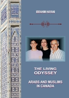 The Living Odyssey: Arabs & Muslims in Canada (Middle English Edition) 1738992349 Book Cover