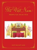 Tết Việt Nam: Phong Tục v� Sự T�ch 097461355X Book Cover