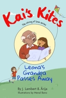 Kai's Kites - Leona's Grandpa Passes Away: The String of Love Series 1069785709 Book Cover
