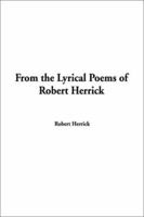 From the Lyrical Poems of Robert Herrick 1515025179 Book Cover