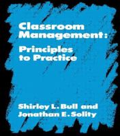 Classroom Management: Principles to Practice 0415042860 Book Cover