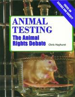 Animal Testing: The Animal Rights Debate (Focus on Science and Society) 0823932133 Book Cover