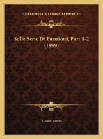 Sulle Serie Di Funzioni, Part 1-2 (1899) 1166714462 Book Cover