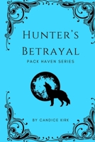Hunter’s Betrayal B0B1Q3H2ZL Book Cover