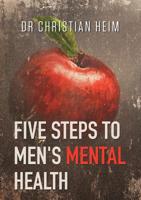 Five Steps to Men's Mental Health 1925846903 Book Cover