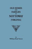 Old Homes and Families in Nottoway [Virginia] 0806347899 Book Cover