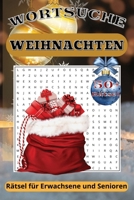 Weihnachten Wörtersuche Rätsel: Wortsuchrätsel mit leicht lesbarem Druck über Weihnachten, die schönste Jahreszeit, Harmonie und mehr 6x9 Zoll, 110 Se B0F7QWFG4J Book Cover