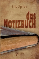 Das Notizbuch: Führen die schriftlichen Erinnerungen eines "alten Kameraden" zur Katastrophe? 3384134885 Book Cover