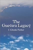 The Guevara Legacy 0595188621 Book Cover