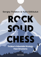 Rock Solid Chess: Tiviakov's Unbeatable Strategies: Pawn Structures 9493257851 Book Cover