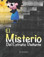 El Misterio del Extra�o Visitante B08L49LFSQ Book Cover