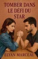 Tomber dans le défi du star (French Edition) B0FNSRF73D Book Cover