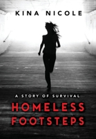 Homeless Footsteps: Impossible is Nothing 1734333456 Book Cover