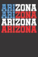 Notebook: Arizona USA Flag Election 2020 Gift College Ruled 6x9 120 Pages 1083060791 Book Cover