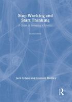 Stop Working and Start Thinking: A Guide to Becoming a Scientist 0415368308 Book Cover
