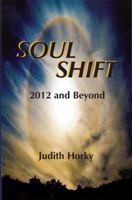Soul Shift-2012 and Beyond 0971186219 Book Cover