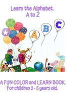 Learn the Alphabet A to Z B0G9QGTCSR Book Cover