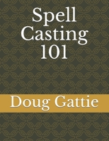 Spell Casting 101 B095WS9HM6 Book Cover