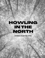 Howling In The North: A Short Horror Story B0BYRM236C Book Cover