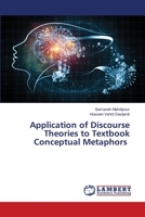 Application of Discourse Theories to Textbook Conceptual Metaphors 6205509253 Book Cover