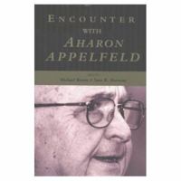 Encounter With Aharon Appelfeld 0889628076 Book Cover