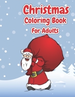 Christmas Coloring Book For Adults: Christmas Adult Coloring Book Wonderful Christmas with Charming Christmas Scenes and Winter Holiday Fun B08PJM3617 Book Cover