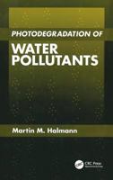 Photodegradation of Water Pollutants 0849324599 Book Cover