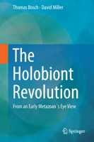 The Holobiont Revolution: From an Early Metazoans Eye View 3709118948 Book Cover