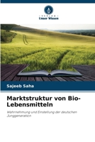 Marktstruktur von Bio-Lebensmitteln (German Edition) 6209015476 Book Cover