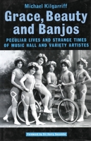 Grace, Beauty and Banjos (Oberon Book) 1840021160 Book Cover