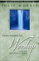 From Worry to Worship: A 30-Day Devotional Guide (God Help Me Series, 1) 1563097540 Book Cover
