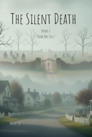 The Silent Death - Book 1: Hear No Evil 1257054007 Book Cover