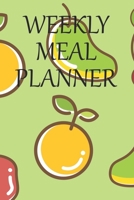 Weekly Meal Planner: Weekly Meal Planning And Shopping Journal 1671201000 Book Cover