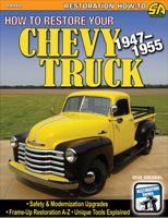 How to Restore Your 1947-1955 Chevy Pickup 1613255020 Book Cover