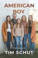American Boy: The Story of Tim Schut B0BV1F293S Book Cover