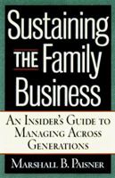 Sustaining The Family Business: An Insider's Guide To Managing Across Generations 0738201146 Book Cover