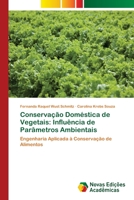 Conservação Doméstica de Vegetais: Influência de Parâmetros Ambientais 6202040238 Book Cover