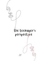 the teenager’s perspective B0CHL585QY Book Cover
