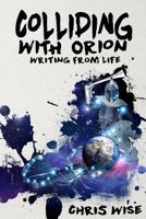 Colliding with Orion 0998337331 Book Cover