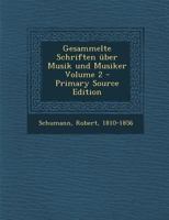 Gesammelte Schriften �ber Musik Und Musiker; Volume 2 1016045220 Book Cover