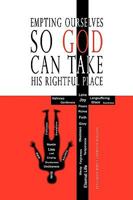 Empting Ourselves So God Can Take His Rightful Place 144151161X Book Cover