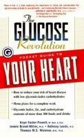 The Glucose Revolution Pocket Guide to Your Heart (Glucose Revolution Pocket Guides) 1569246408 Book Cover