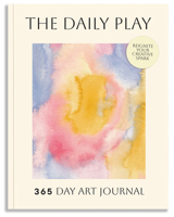 The Daily Play: A 365-Day Art Prompt Journal to Reignite Your Creative Spark 1963183770 Book Cover