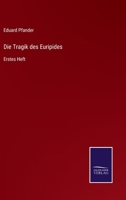 Die Tragik des Euripides: Erstes Heft 3375050968 Book Cover
